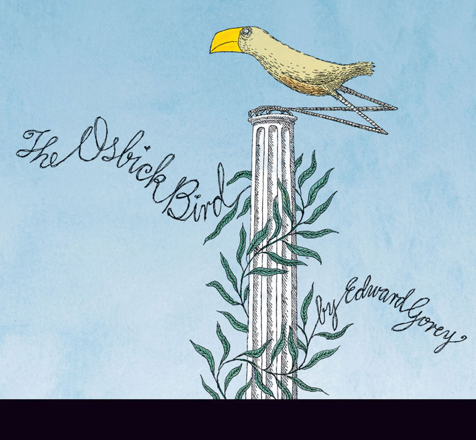 Edward Gorey: The Osbick Bird_Front_Flat