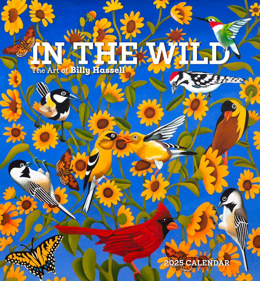 In the Wild: The Art of Billy Hassell 2025 Wall Calendar_Front_Flat