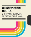 Quintessential Quotes: A Quiz Deck on Movies of the ’80s, ’90s & 2000s_Zoom